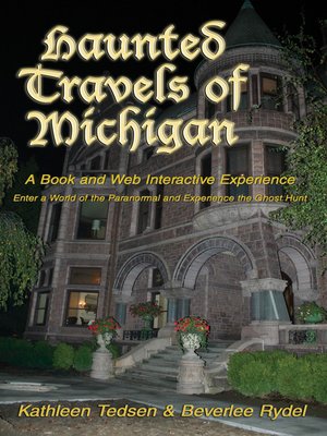 Haunted Travels of Michigan, Volume 1 - ebook
